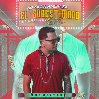 El Subestimado de la Antesala: The Mixtape by Nova 