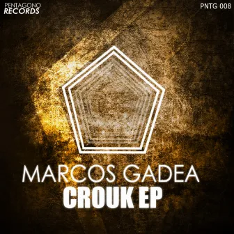 Crouk EP by Marcos Gadea