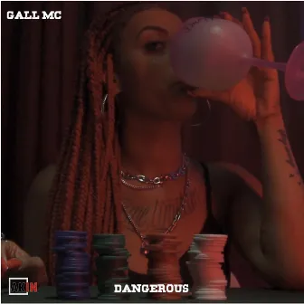 Dangerous by Gall Mc