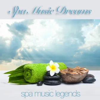 Spa Music Dreams by The Spa Music Legends