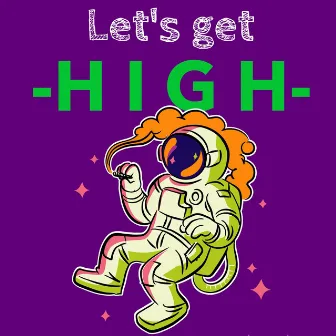 Let's Get High by LØSTBØY