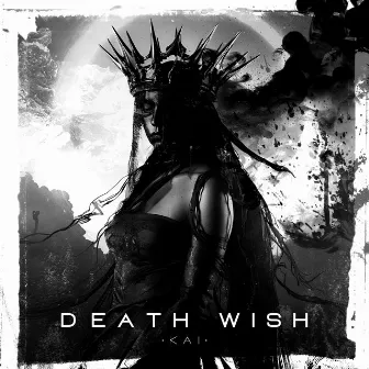 DEATH WISH [KN005] by KAI (BG)