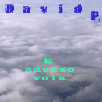 E adesso vola by David P.