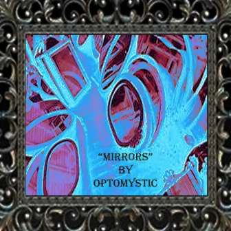 Mirrors (Radio Edit) by Optomystic