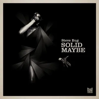 Solid Maybe by Steve Bug