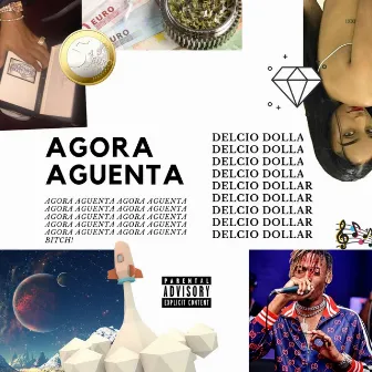 Agora Aguenta by Delcio Dollar