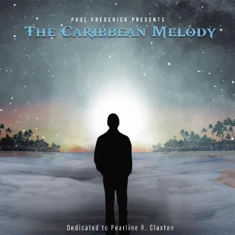 The Caribbean Melody by Paul Frederick