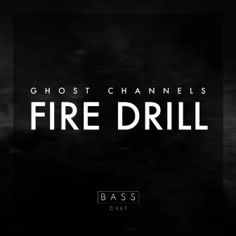 Fire Drill by Ghost Channels