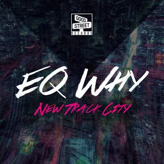 New Track City by EQ Why