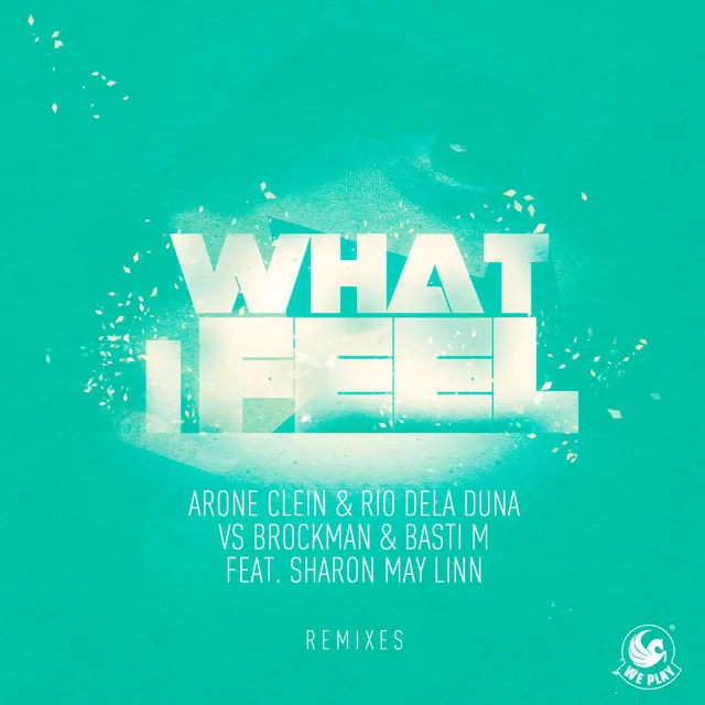 What I Feel (feat. Sharon May Linn) - D.E.R., Sebastian Massianello, DJ Fist Remix