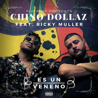 Es Un Veneno by Chino Dollaz