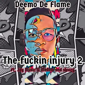 The Fuckin injury 2 by Deemo De Flame