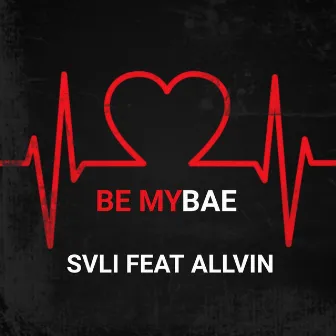 Be my bae by Svli