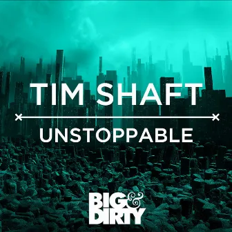 Unstoppable by Tim Shaft