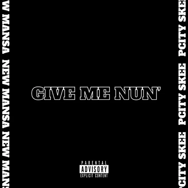 Give Me Nun'