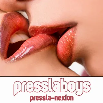 Pressla-Nexion by Presslaboys