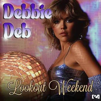 Lookout Weekend by Debbie Deb