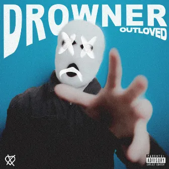 Drowner by Outloved