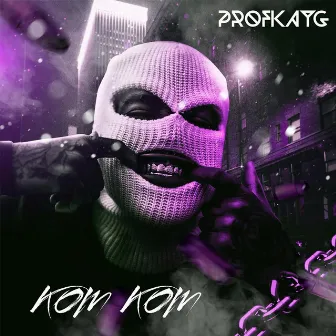 Kom Kom (feat. Tourist Da Deep) by ProfkayG