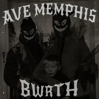 Ave Memphis by BWRTH