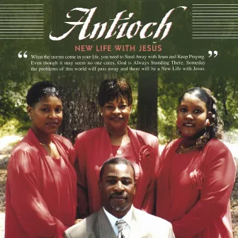 New Life With Jesus by Antioch