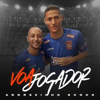 Voa Jogador by Andrezinho Shock