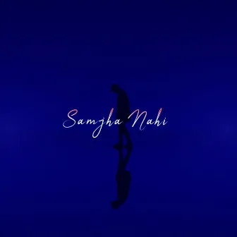 Samjha Nahi by Jazz Thind