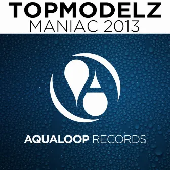 Maniac 2013 by Topmodelz