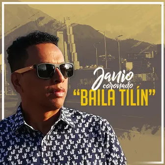 Baila Tilín by Janio Coronado