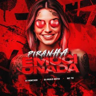 Piranha Emocionada by Dj Paulo Brito