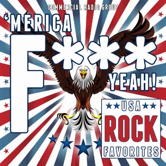 'Merica F*** Yeah! USA Rock Favorites by Commercial Radio Group