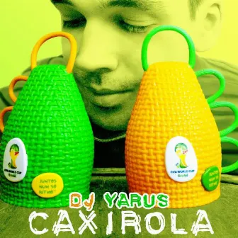 Caxirola by DJ YARUS