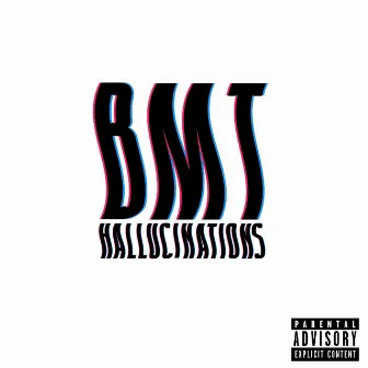 Hallucinations by BMT