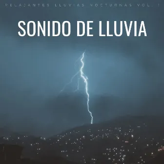 Sonido De Lluvia: Relajantes Lluvias Nocturnas Vol. 1 by El colectivo de la selva tropical