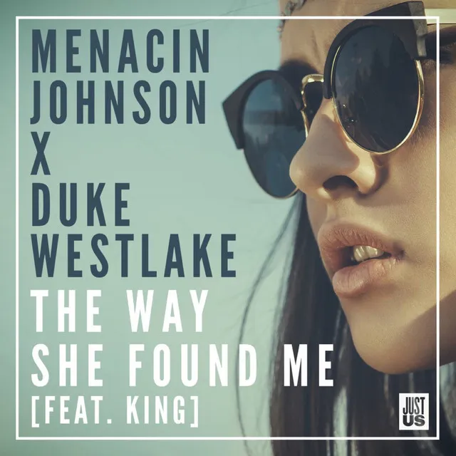 The Way She Found Me (feat. King)