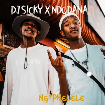 NG'PHELELE by Dj Sicky