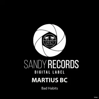 Bad Habits (Original Radio Mix) by Martius BC