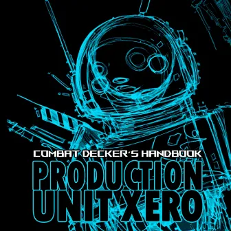 Combat Decker’s Handbook by Production Unit Xero