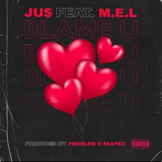 Blame You by Jus NBL