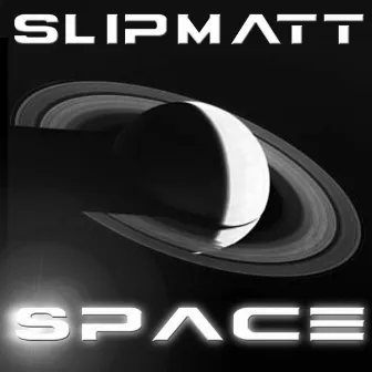 Space by Slipmatt