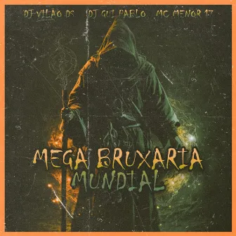 Mega Bruxaria Mundial by DJ GUI PABLO