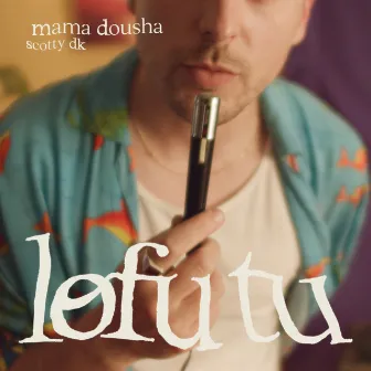 Lofu tu by Mama Dousha