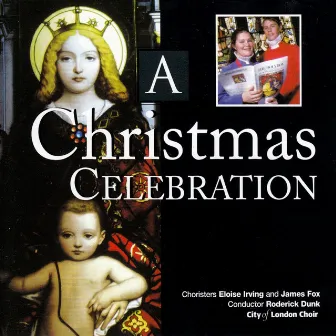 A Christmas Celebration by City of London Choir