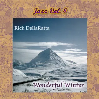 Jazz Vol. 8: Wonderful Winter by Rick DellaRatta