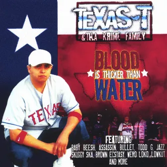 Blood Is Thicker Than Water by Texas T