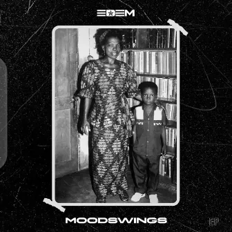 MOOD SWINGS by Edem