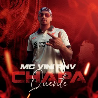 Chapa Quente by MC Vini Rnv