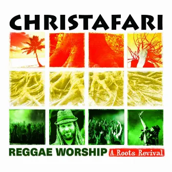 Reggae Worship: A Roots Revival by Christafari