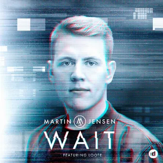 Wait (feat. Loote) by Martin Jensen