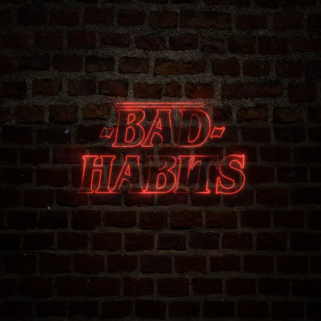 Bad Habits